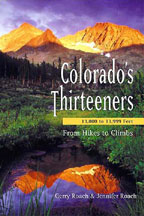 Colorado's Thirteeners - From Hikes to Climbs - 1st Edition