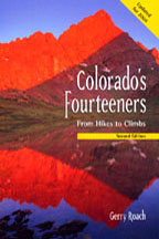Colorado's Fourteeners - From Hikes to Climbs - 2nd Edition